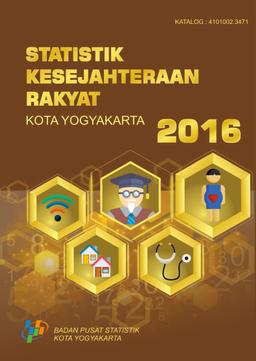 Statistik Kesejahteraan Rakyat Kota Yogyakarta 2016