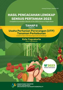 Complete Enumeration Results Of The 2023 Census Of Agriculture Edition 2  Estate Crops Individual Agricultural Holdings Yogyakarta Municipality